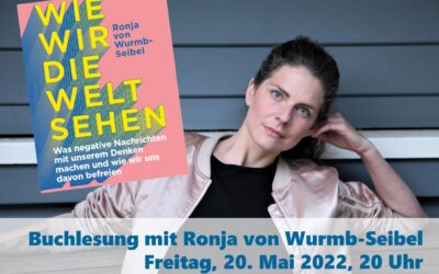 Buchlesung "Wie wir die Welt sehen" mit Ronja von Wurmb-Seibel
