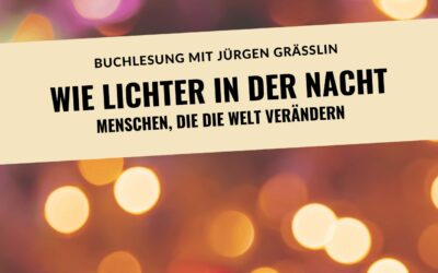 Buchlesung: Wie Lichter in der Nacht mit Jürgen Grässin