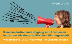 Weiterbildung: Kommunikation und Umgang mit Problemen in der entwicklungspolitischen Bildungsarbeit