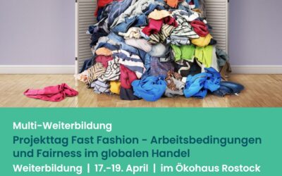 Multi-Weiterbildung: Fast Fashion - Arbeitsbedingungen und Fairness im globalen Handel