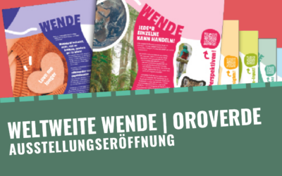 Ausstellungseröffnung: Weltweite Wende von OroVerde