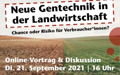 Vortrag & Diskussion: Neue Gentechnik in der Landwirtschaft - Chance oder Risiko für Verbraucher*innen