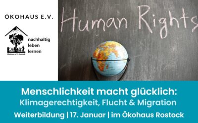 Multi-Weiterbildung: Menschlichkeit macht glücklich - Klimagerechtigkeit, Flucht und Migration